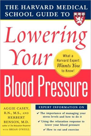Book Harvard Medical School Guide to Lowering Your Blood Pressure (Harvard Medical School Guides) free