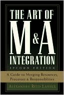 Book The Art of M&A Integration 2nd Ed: A Guide to Merging Resources, Processes,and Responsibilties free
