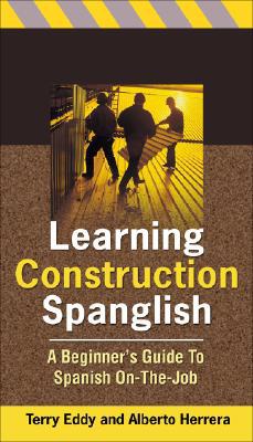 Book Learning Construction Spanglish: A Beginner's Guide to Spanish On-the-Job free