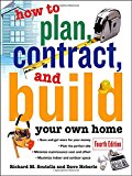 Book How to Plan, Contract and Build Your Own Home (How to Plan, Contract & Build Your Own Home) free