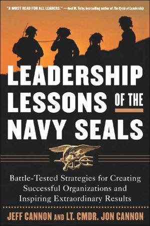 Book Leadership Lessons of the Navy SEALS: Battle-Tested Strategies for Creating Successful Organizations and Inspiring Extraordinary Results: ... and Inspiring Extraordinary Results free