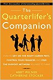 Book The Quarterlifer's Companion : How to Get on the Right Career Path, Control Your Finances, and Find the Support Network You Need to Thrive free
