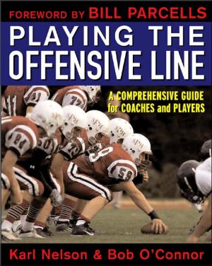 Book Playing the Offensive Line: A Comprehensive Guide for Coaches and Players free