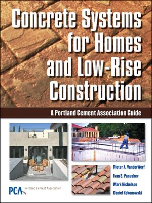 Book Concrete Systems for Homes and Low-Rise Construction: A Portland Cement Association's Guide for Homes and Lo-Rise Buildings free