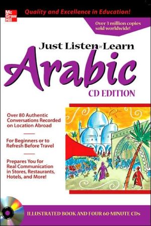 Book Just Listen 'n' Learn Arabic, 2E Package (Book + 3CDs): The Fastest Way to Real Arabic (Just Listen and Learn Series) free
