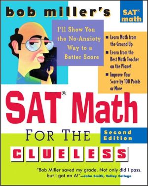 Book Bob Miller's SAT Math for the Clueless, 2nd ed: The Easiest and Quickest Way to Prepare for the New SAT Math Section (Bob Miller's Clueless Series) free