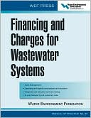 Book Financing and Charges for Wastewater Systems WEF MOP 27: WEF Manual of Practice No. 27 free