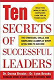 Book Ten Secrets of Successful Leaders: The Stragegies, Skills, and Knowledge Leaders at Every Level Need to Succees free