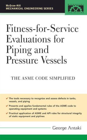 Book Fitness-for-Service Evaluations for Piping and Pressure Vessels: ASME Code Simplified (McGraw-Hill Mechanical Engineering) free