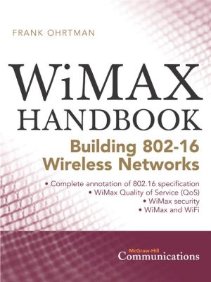 Book WiMAX Handbook: Building 802.16 Networks (McGraw-Hill Communications) free