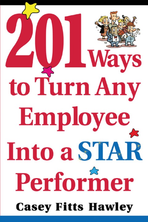 Book 201 Ways to Turn Any Employee Into a Star Player free