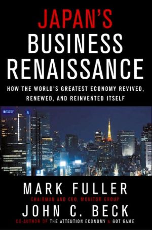 Book Japan's Business Renaissance: How the World's Greatest Economy Revived, Renewed, and Reinvented Itself free