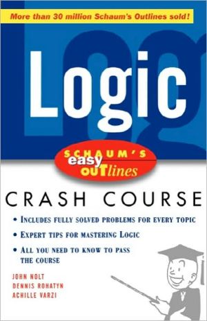 Book Schaum's Easy Outline Logic: Based on Schaum's Outline of Theory and Problems of Logic (Schaum's Easy Outlines) free