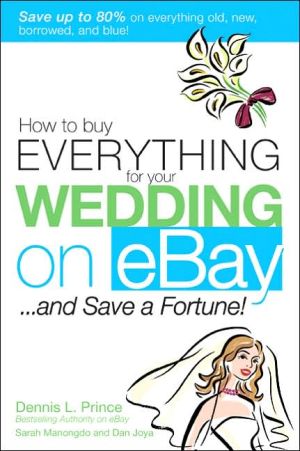 Book How to Buy Everything for Your Wedding on eBay . . . and Save a Fortune! free