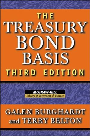Book The Treasury Bond Basis: An in-Depth Analysis for Hedgers, Speculators, and Arbitrageurs (McGraw-Hill Library of Investment and Finance) free