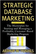 Book Strategic Database Marketing: The Masterplan for Starting and Managing a Profitable, Customer-Based Marketing Program free