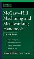 Book McGraw-Hill Machining and Metalworking Handbook (McGraw-Hill Handbooks) free