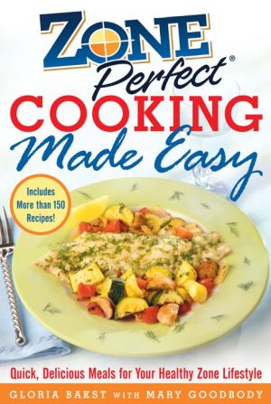 Book ZonePerfect Cooking Made Easy: Quick, Delicious Meals for Your Healthy Zone Lifestyle free