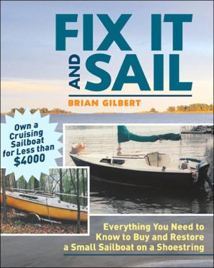 Book Fix It and Sail: Everything You Need to Know to Buy and Restore a Small Sailboat on a Shoestring free