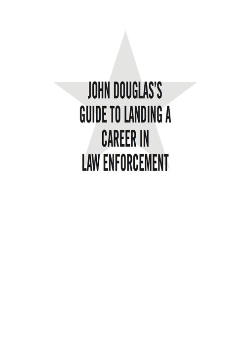 Book John Douglas's Guide to Landing a Career in Law Enforcement free