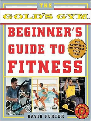 Book The Gold's Gym Beginner's Guide to Fitness free