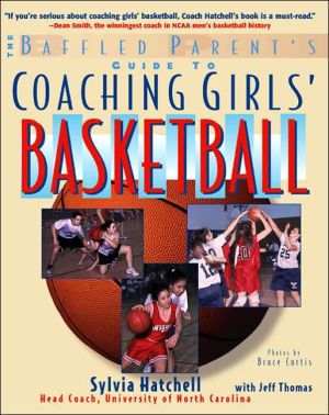 Book The Baffled Parent's Guide to Coaching Girls' Basketball (Baffled Parent's Guides) free