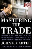 Book Mastering the Trade: Proven Techniques for Profiting from Intraday and Swing Trading Setups (McGraw-Hill Trader’s Edge Series) free