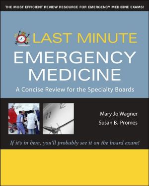 Book Last Minute Emergency Medicine: A Concise Review For The Specialty Boards (Last Minute Series) free