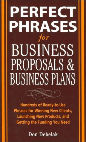 Book Perfect Phrases for Business Proposals and Business Plans (Perfect Phrases Series) free