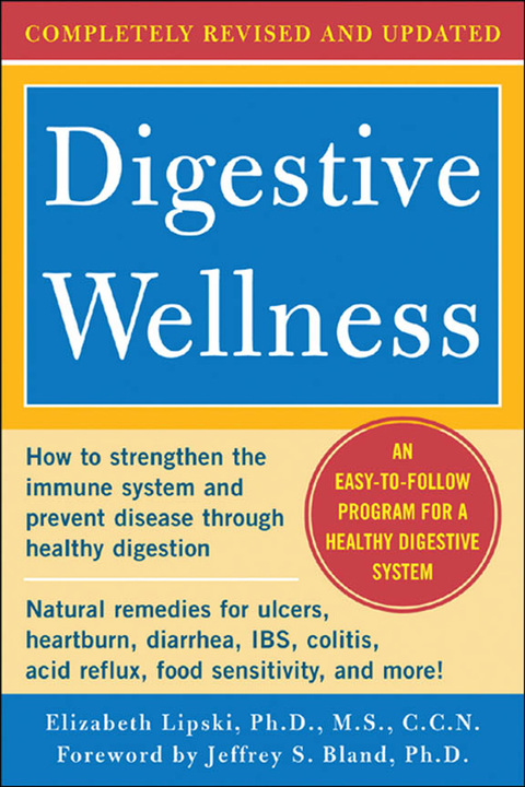 Book Digestive Wellness: How to Strengthen the Immune System and Prevent Disease Through Healthy Digestion (3rd Edition) free