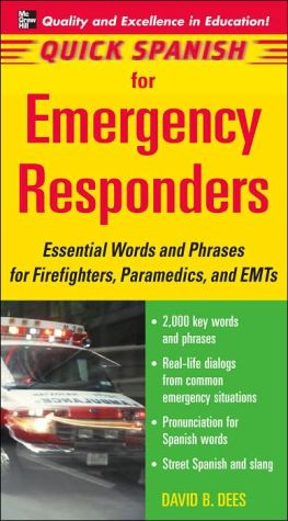 Book Quick Spanish for Emergency Responders: Essential Words and Phrases for Firefighters, Paramedics, and EMT's free