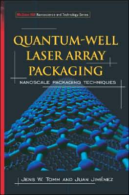 Book Quantum-Well Laser Array Packaging: Nanoscale Pckaging Techniques (Mcgraw-hill Nanoscience and Technology Series) free