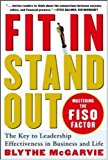 Book Fit In, Stand Out: Mastering the FISO FACTOR - The Key to Leadership Effectiveness in Business and Life free