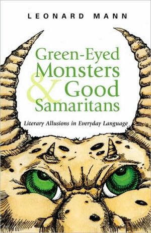 Book Green-Eyed Monsters and Good Samaritans: Literary Allusions in Everyday Language free
