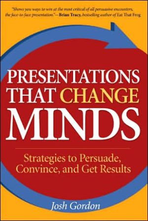Book Presentations that Change Minds: Strategies to Persuade, Convince, and Get Results free