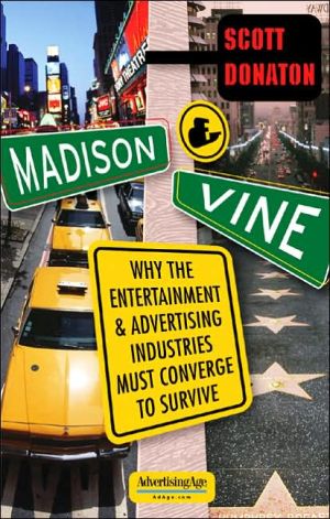 Book Madison And Vine: Why the Entertainment and Advertising Industries Must Converge to Survive (CLS.EDUCATION) free