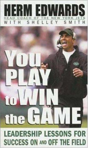 Book You Play to Win the Game: Leadership Lessons for Success On and Off the Field free