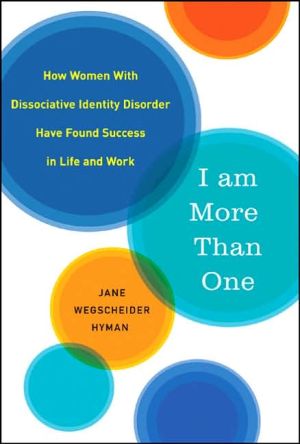 Book I Am More Than One: How Women with Dissociative Identity Disorder Have Found Success in Life and Work free