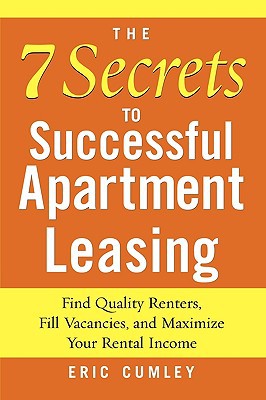 Book The 7 Secrets to Successful Apartment Leasing: Find Quality Renters, Fill Vacancies, and Maximize Your Rental Income (CLS.EDUCATION) free