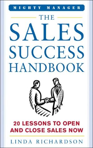 Book The Sales Success Handbook: How to Open Opportunity and Close Every Sale (Mighty Managers Series) free