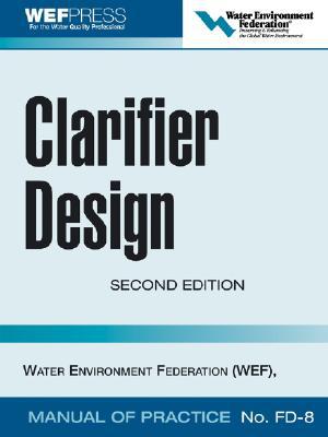 Book Clarifier Design: WEF Manual of Practice No. FD-8 free