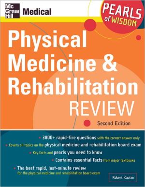 Book Physical Medicine and Rehabilitation Review: Pearls of Wisdom, Second Edition: Pearls of Wisdom free