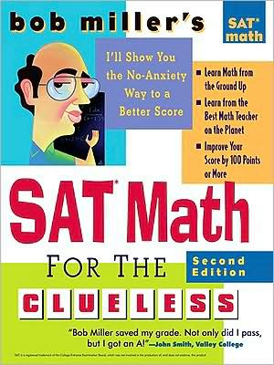 Book Bob Miller's SAT Math for the Clueless, 2nd ed: The Easiest and Quickest Way to Prepare for the New SAT Math Section (Bob Miller's Clueless Series) free