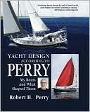 Book Yacht Design According to Perry: My Boats and What Shaped Them free