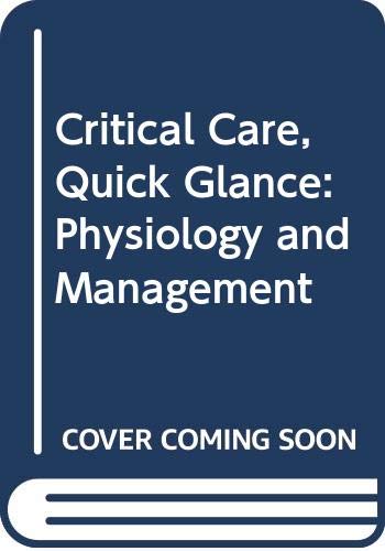 Book Critical Care, Quick Glance: Physiology And Management free