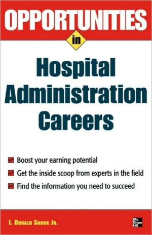 Book Opportunities in Hospital Administration Careers (Opportunities in…Series) free