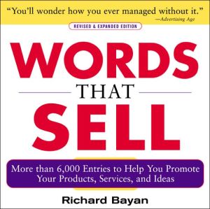 Book Words that Sell: More than 6000 Entries to Help You Promote Your Products, Services, and Ideas free