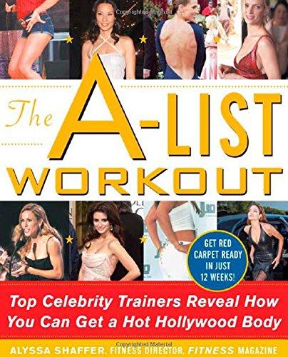 Book The A-list Workout: Top Hollywood Trainers Reveal The Body Shaping Secrets Of Their Celebrity Clients free