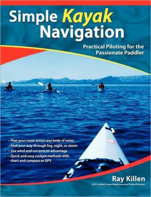 Book Simple Kayak Navigation: Practical Piloting for the Passionate Paddler free