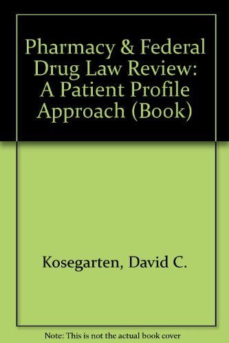Book Pharmacy & Federal Drug Law Review: A Patient Profile Approach (book) free